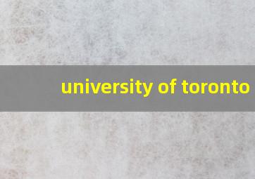 university of toronto